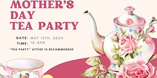 Immagine principale di Mother's day Tea Party Brunch 