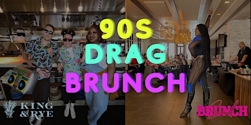 Imagem principal do evento 90s Drag Brunch at King & Rye