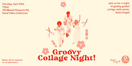 Groovy Collage Night - with Katia Engell