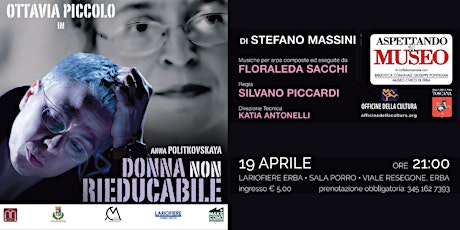 Ottavia Piccolo ''Donna non rieducabile''- Anna Politkovskaja