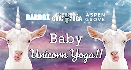 Baby Unicorn Yoga - June 2nd  (ASPEN GROVE)