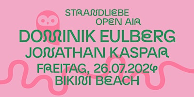 Primaire afbeelding van Dominik Eulberg & Jonathan Kaspar - strandliebe Open Air Bikini Beach Bonn