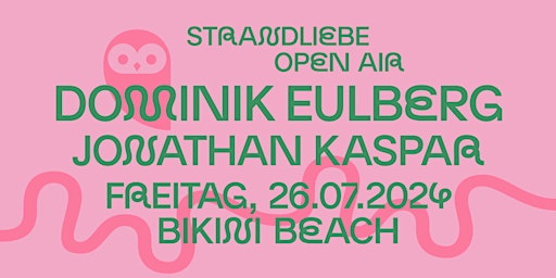 Imagem principal do evento Dominik Eulberg & Jonathan Kaspar - strandliebe Open Air Bikini Beach Bonn