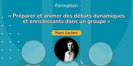 Préparer et animer des débats dynamiques et enrichissants - Lyon