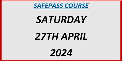 Imagem principal do evento SafePass Course: Saturday 27th April €150