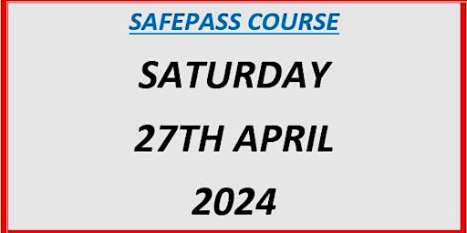 Primaire afbeelding van SafePass Course: Saturday 27th April €150