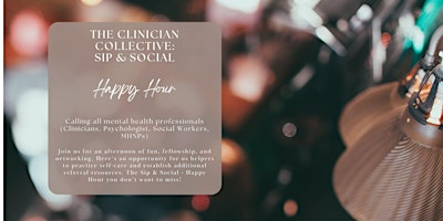 Imagem principal do evento The Clinician Collective: Sip & Social Happy Hour