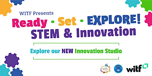 Hauptbild für Ready, Set, Explore STEM & Innovation