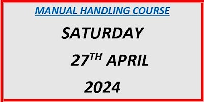 Manual Handling Course:  Saturday 27th April 2024 primary image