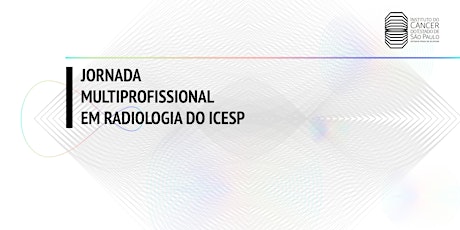 I Jornada Multiprofissional em Radiologia do Icesp