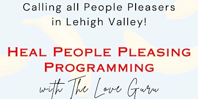 Image principale de “Healing People Pleasing Programming” with The Love Guru