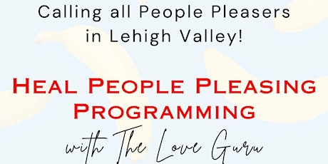 “Healing People Pleasing Programming” with The Love Guru