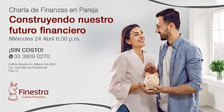 Charla de Finanzas en Pareja "Construyendo nuestro futuro financiero"