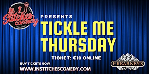 Hauptbild für In Stitches Comedy - Thursday "TMT" @Peadar Kearney's Pub. 8:30PM Doors