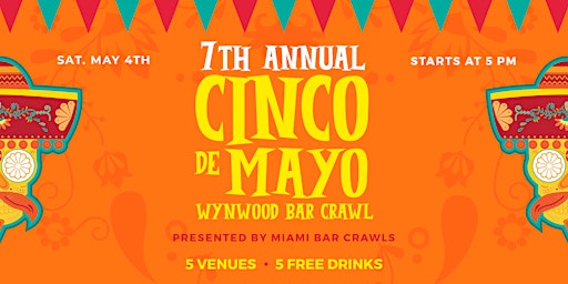 Immagine principale di Wynwood Cinco de Mayo Bar Crawl  (DAY ONE - SATURDAY, May 4th) 