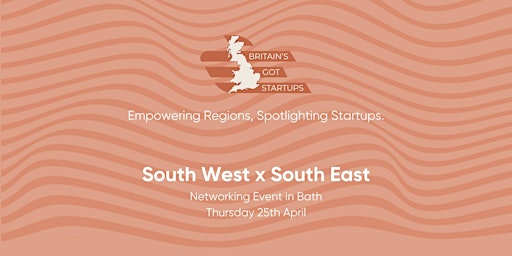 Imagen principal de Britain's Got Startups - South West x South East Networking Event