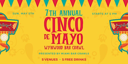 Primaire afbeelding van Wynwood Cinco de Mayo Bar Crawl  (DAY TWO - SUNDAY, May 5th)