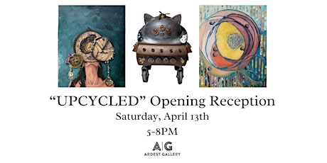 Upcycled Opening Reception. An Art Show Celebrating Earth Day. primary image