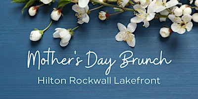 Mother's Day Brunch at Hilton Rockwall Lakefront  primärbild