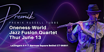 Imagem principal do evento Premik Russell Tubbs' Oneness-World Jazz Fusion Quartet