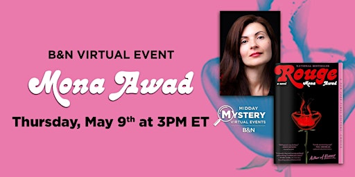 Imagem principal do evento B&N Midday Mystery Virtually Presents: Mona Awad's ROUGE!