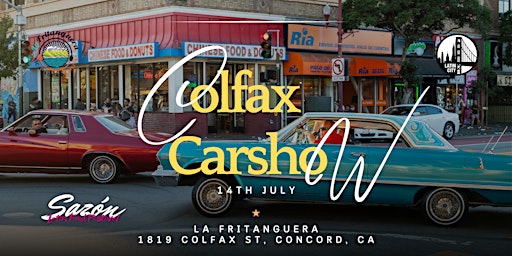 Immagine principale di Sazon Latin Food Festival x Colfax Carshow in Concord - *Family Friendly* 