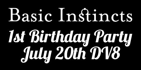 Imagem principal do evento Basic Instincts 1st Birthday Party