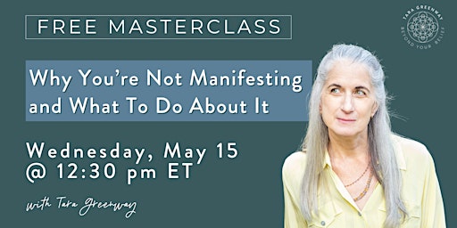 Why You’re Not Manifesting  and What To Do About It (FREE Masterclass) primary image