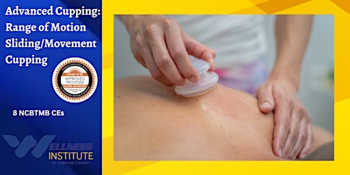 Primaire afbeelding van Advanced Cupping: Range of Motion Sliding/Movement Cupping