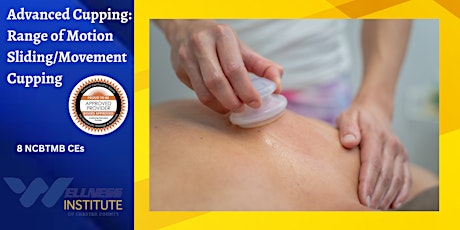 Advanced Cupping: Range of Motion Sliding/Movement Cupping