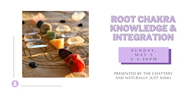 Primaire afbeelding van Root Chakra Knowledge & Integration - IN-PERSON CLASS