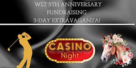 WLT 5th Anniversary Fundraising 3-Day Event