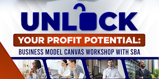 Imagem principal do evento Unlock Your Profit Potential: Business Canvas Workshop with SBA