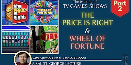 Imagem principal de PART 2: The Making of Price is Right & Wheel of Fortune with Dan Bubbeo!