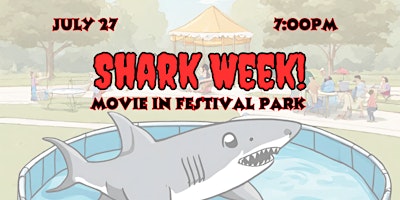 Shark Week Celebration and Movie in Festival Park primary image