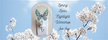 Spring Resin Nightlight Workshop at Moonstone Art Studio