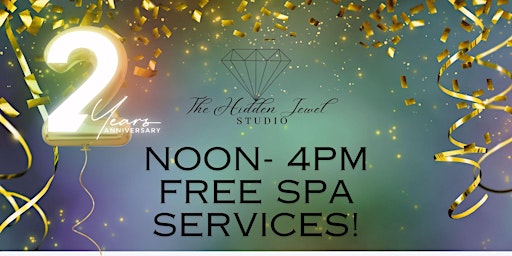 Imagem principal do evento Free Spa Services to Celebrate Our 2 Year Anniversary of The Hidden Jewel Studio