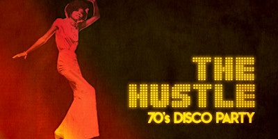 The Hustle: 70's Disco Party [Los Angeles] primary image