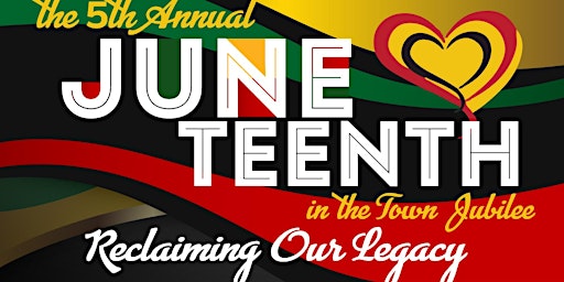 Imagem principal do evento The 5th Annual Juneteenth in the Town Jubilee, hosted by Loren Taylor