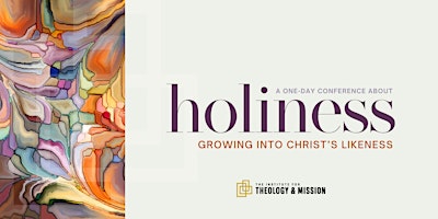 Holiness: growing into Christ's likeness primary image