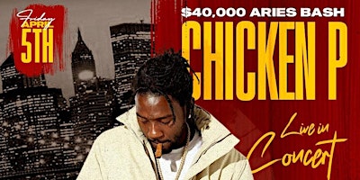 CHICKEN P CONCERT: 40K ARIES BASH tickets primary image