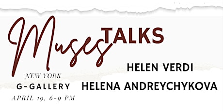 «Мuses Talks» by Helen Verdi with Helena Andreychykova