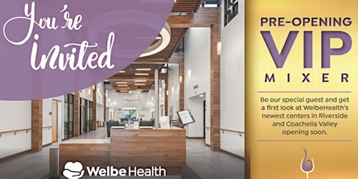 Primaire afbeelding van WelbeHealth - Coachella Valley - VIP pre-opening mixer