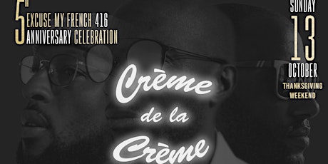 Creme de la Creme | Excuse My French 416 5th Year Anniversary primary image