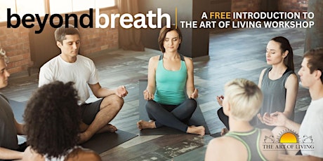 Beyond Breath - Introduction to Art of Living Workshop