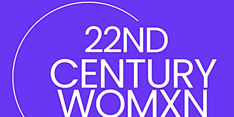 22ND CENTURY WOMXN PRE-LAUNCH EVENT
