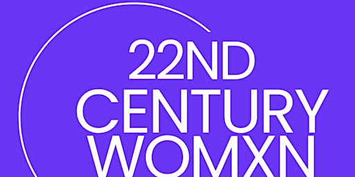 22ND CENTURY WOMXN PRE-LAUNCH EVENT primary image