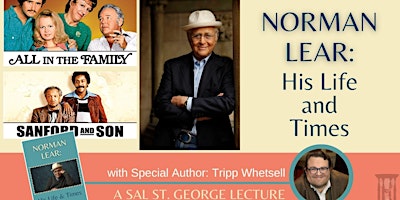 Norman Lear: His Life and Times with best-selling author, Tripp Whetsell! primary image