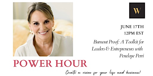 Power Hour: Burnout-Proof: A Toolkit for Leaders and Entrepreneurs