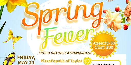 Primaire afbeelding van Spring Fever Speed Dating Extravaganza 35-50 W/ FREE FOOD AND SODA
